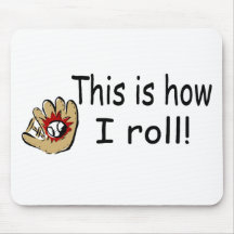 This Is How I Roll (BB Glove) Mousemat