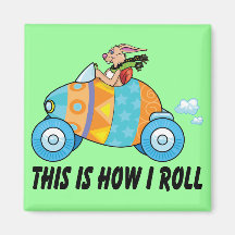 This Is How I Roll Fridge Magnets