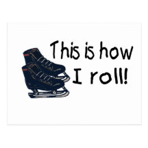 This Is How I Roll (Ice Skates) Post Cards