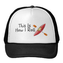 This Is How I Roll Kayak Trucker Hats