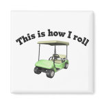 This is How I Roll Magnet