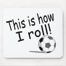 This Is How I Roll Mouse Pad