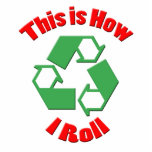 This is how I roll Acrylic Cut Outs