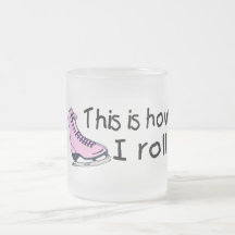 This Is How I Roll (Pink Ice Skate) Coffee Mugs