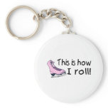 This Is How I Roll (Pink Ice Skate) keychains