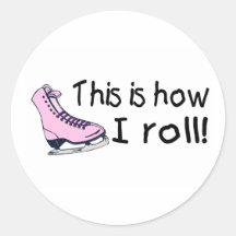 This Is How I Roll (Pink Ice Skate) Stickers