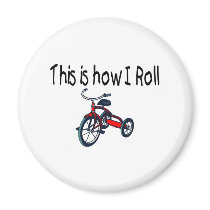 This Is How I Roll (Red Tricycle) Refrigerator Magnets