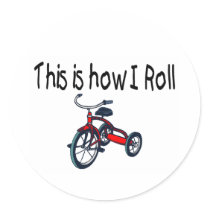 This Is How I Roll (Red Tricycle) Round Sticker