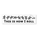 This Is How I Roll - Rolling Guy Bumper Sticker