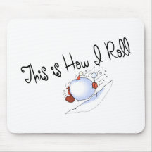 This Is How I Roll Snowball Mousepads