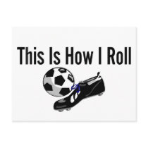 This Is How I Roll Soccer Ball Shoes Postcard