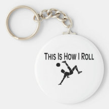 This Is How I Roll Soccer Kick Key Chain