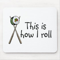 This Is How I Roll Sushi