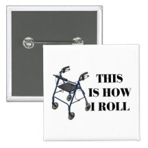 This Is How I Roll Walker Pins