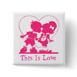 This Is Love Boy & Girl Kiss Valentines Day Button