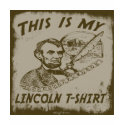 THIS IS MY ABE LINCOLN T-SHIRT