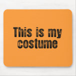 THIS IS MY COSTUME MOUSEMATS
