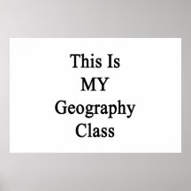 This Is MY Geography Class Poster