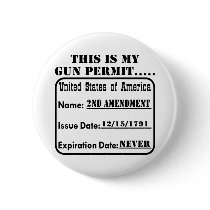 This Is My Gun Permit Pinback Buttons