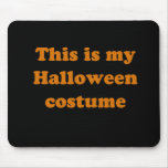 This is my Halloween Costume Mouse Mat
