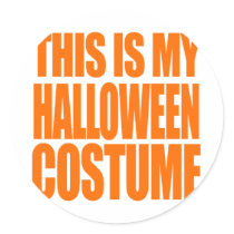 THIS IS MY HALLOWEEN COSTUME -