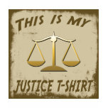 THIS IS MY JUSTICE T-SHIRT