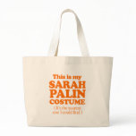 THIS IS MY SARAH PALIN COSTUME BAGS