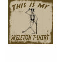 THIS IS MY SKELETON T-SHIRT