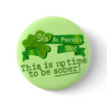 This Is No Time To Be Sober! buttons