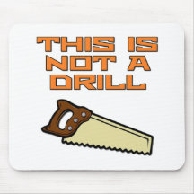 This is not a Drill Mouse Pad