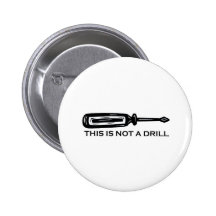 THIS IS NOT A DRILL PIN