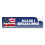 This is not a republican symbol bumper stickers