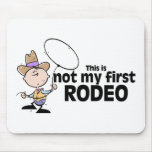 This Is Not My First Rodeo mousepads