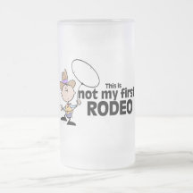 This Is Not My First Rodeo Mugs