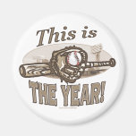 This is The Year! Magnet