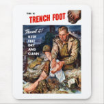 This Is Trench Foot -- Prevent It! Mouse Pad