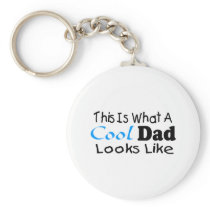 This Is What A Cool Dad Looks Like (2) Keychains
