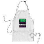 This is What A Feminist Looks Like aprons