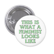 This is what a feminist looks like pinback buttons