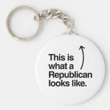 THIS IS WHAT A REPUBLICAN LOOKS LIKE KEY CHAIN