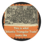 This is What Atlantic Triangular Trade Looks Like Sticker