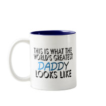 This Is What The World's Greatest Daddy (2) Coffee Mug