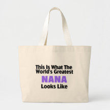 This Is What The World's Greatest Nana Looks  Like Canvas Bags