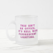 This isn't an office coffee mug