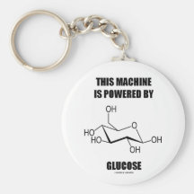 This Machine Is Powered By Glucose (Chemistry) Key Chains