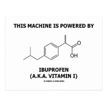 This Machine Is Powered By Ibuprofen (Vitamin I) Postcard