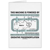 This Machine Powered By Oxidative Phosphorylation cards