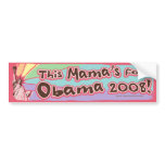 This Mama's for Obama 2008! Bumper Sticker 