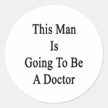 This Man Is Going To Be A Doctor Sticker