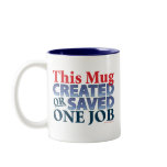 This Mug Created or Saved One Job